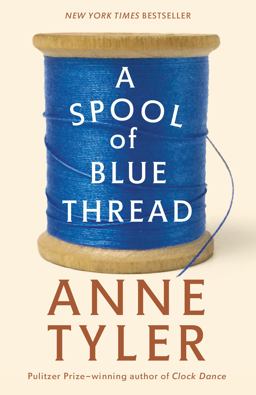 Spool of Blue Thread A Novel  9780553394399 Front Cover