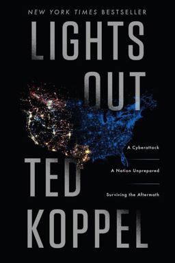 Lights Out A Cyberattack, a Nation Unprepared, Surviving the Aftermath  9780553419962 Front Cover
