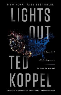 Lights Out A Cyberattack, a Nation Unprepared, Surviving the Aftermath  9780553419986 Front Cover