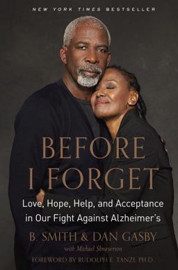Before I Forget Love, Hope, Help, and Acceptance in Our Fight Against Alzheimer's  9780553447125 Front Cover