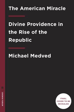 American Miracle Divine Providence in the Rise of the Republic  9780553447286 Front Cover