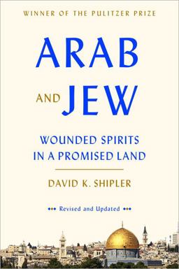 Arab and Jew: Wounded Spirits in a Promised Land  9780553447514 Front Cover
