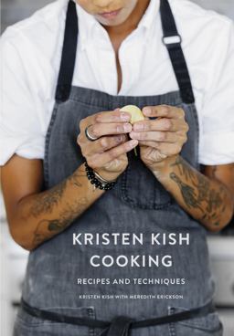 Kristen Kish Cooking Recipes and Techniques: a Cookbook  9780553459760 Front Cover