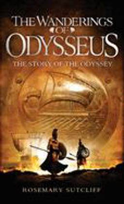 Wanderings of Odysseus The Story of the Odyssey  9780553494822 Front Cover