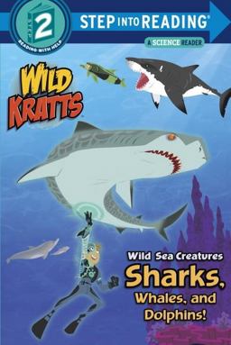 Wild Sea Creatures: Sharks, Whales and Dolphins! (Wild Kratts)  9780553499018 Front Cover