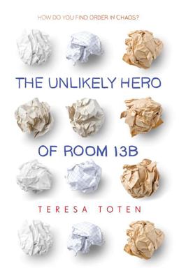 The Unlikely Hero of Room 13b:  9780553507898 Front Cover