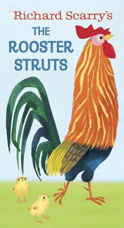 Richard Scarry's the Rooster Struts  9780553508529 Front Cover