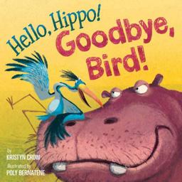 Hello, Hippo! Goodbye, Bird!  9780553509908 Front Cover