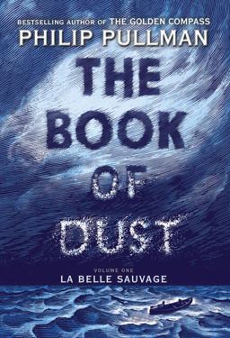 The Book of Dust: la Belle Sauvage (Book of Dust, Volume 1)