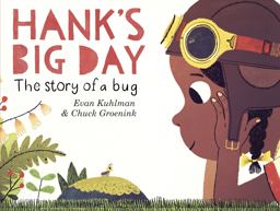 Hank's Big Day The Story of a Bug  9780553511505 Front Cover