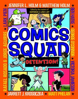 Comics Squad #3: Detention! (a Graphic Novel)  9780553512670 Front Cover