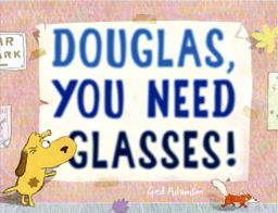 Douglas, You Need Glasses!  9780553522433 Front Cover
