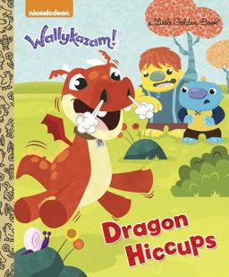 Dragon Hiccups (Wallykazam!)