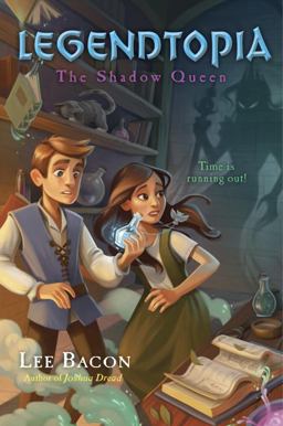 Legendtopia Book #2: the Shadow Queen