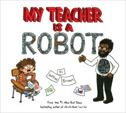My Teacher Is a Robot My Teacher Is a Robot
