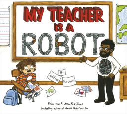 My Teacher Is a Robot My Teacher Is a Robot