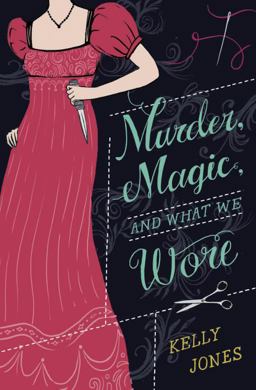 Murder, Magic, and What We Wore Murder, Magic, and What We Wore