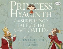 Princess Hyacinth (the Surprising Tale of a Girl Who Floated)  9780553538045 Front Cover