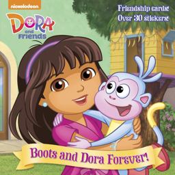 Boots and Dora Forever! (Dora and Friends) Boots and Dora Forever! (Dora and Friends)