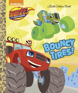 Bouncy Tires! (Blaze and the Monster Machines)  9780553538915 Front Cover