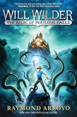 Will Wilder #1: the Relic of Perilous Falls  9780553539592 Front Cover