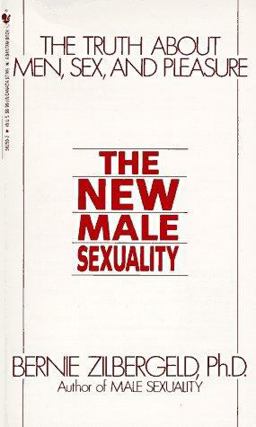 New Male Sexuality The Truth about Men, Sex and Pleasure  9780553562590 Front Cover