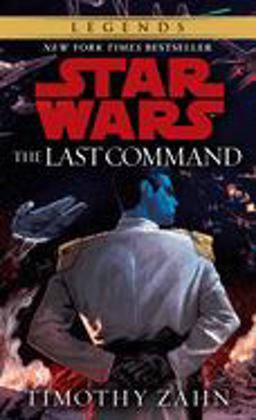 Last Command: Star Wars Legends (the Thrawn Trilogy)  9780553564921 Front Cover