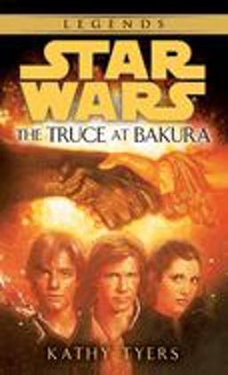 Truce at Bakura: Star Wars Legends  9780553568721 Front Cover
