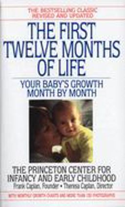 First Twelve Months of Life Your Baby's Growth Month by Month  9780553574067 Front Cover