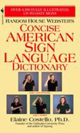 Random House Webster's Concise American Sign Language Dictionary  9780553584745 Front Cover