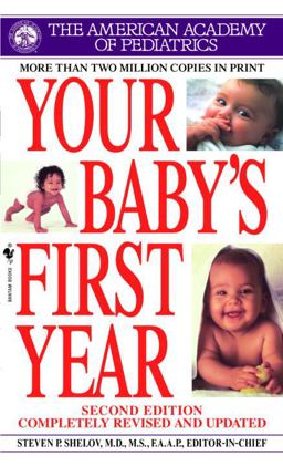 Your Baby's First Year (Second Edition) Your Baby's First Year (Second Edition)
