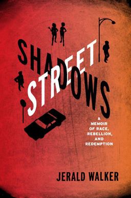 Street Shadows A Memoir of Race, Rebellion, and Redemption  9780553807554 Front Cover