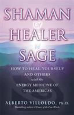 Shaman, Healer, Sage  9780553813807 Front Cover