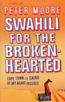 Swahili for the Broken-hearted  9780553814521 Front Cover