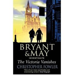 Victoria Vanishes (Bryant and May Book 6)  9780553817997 Front Cover