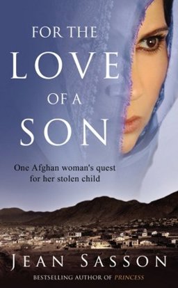 For the Love of a Son One Afghan Woman's Quest for Her Stolen Child  9780553820201 Front Cover