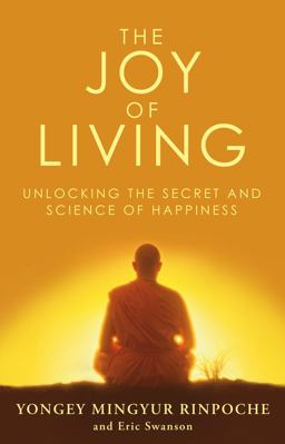 Joy of Living Unlocking the Secret and Science of Happiness  9780553824438 Front Cover