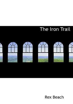 The Iron Trail The Iron Trail