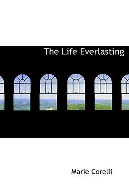 The Life Everlasting