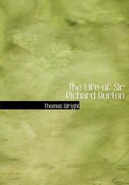 The Life of Sir Richard Burton