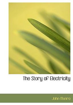 The Story of Electricity
