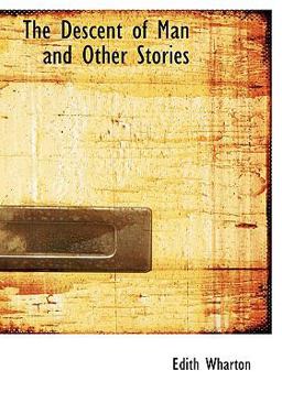 The Descent of Man and Other Stories