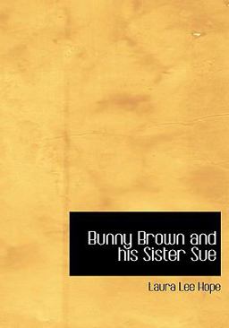 Bunny Brown and His Sister Sue