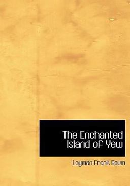 The Enchanted Island of Yew