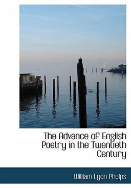The Advance of English Poetry in the Twentieth Century