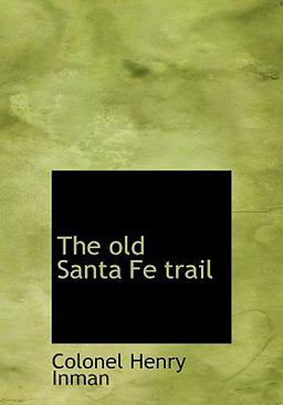 The Old Santa Fe Trail