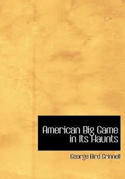 American Big Game in Its Haunts