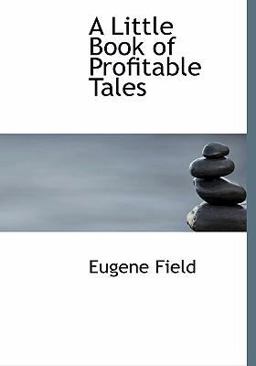 A Little Book of Profitable Tales