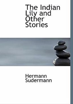 The Indian Lily and Other Stories The Indian Lily and Other Stories