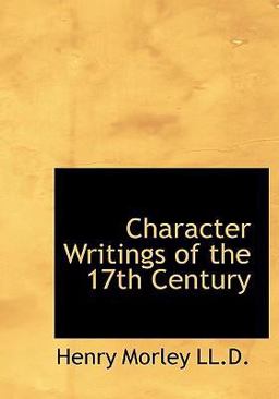 Character Writings of the 17th Century